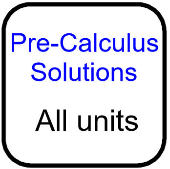Traditional PreCal - Solutions for all units