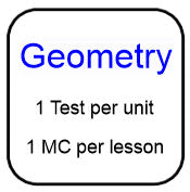 Geometry HOMESCHOOL - 1 Test per unit and 1 Mastery Check per lesson