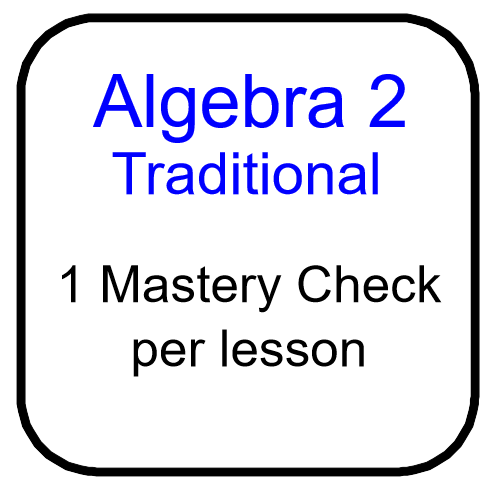 Algebra 2 HOMESCHOOL - 1 Mastery Check per lesson