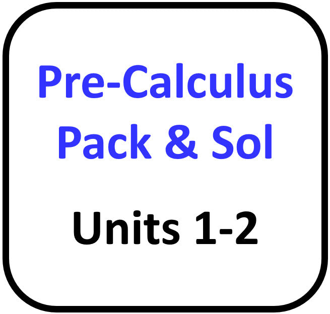 Traditional PreCal - Packets and Solutions for all Units 1 and 2