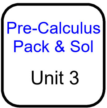 Traditional PreCal - Packets and Solutions for Unit 3