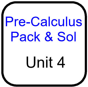 Traditional PreCal - Packets and Solutions for Unit 4